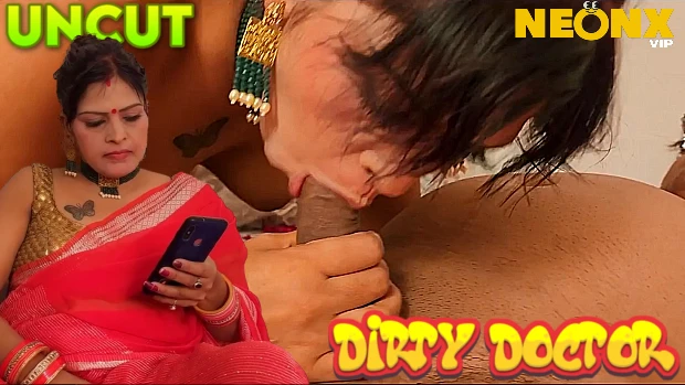 620px x 349px - Dirty Doctor â€“ 2023 â€“ UNCUT Hindi Short Film â€“ Neonx - Desi Web Series -  DesiFlix